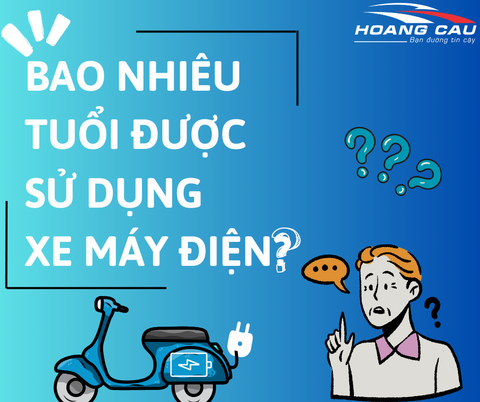 BAO NHIÊU TUỔI ĐƯỢC SỬ DỤNG XE MÁY ĐIỆN???